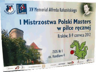 I Mistrzostwa Polski Masters w piłce ręcznej mężczyzn (w ramach XV Memoriału Alfreda Kałuzińskiego)