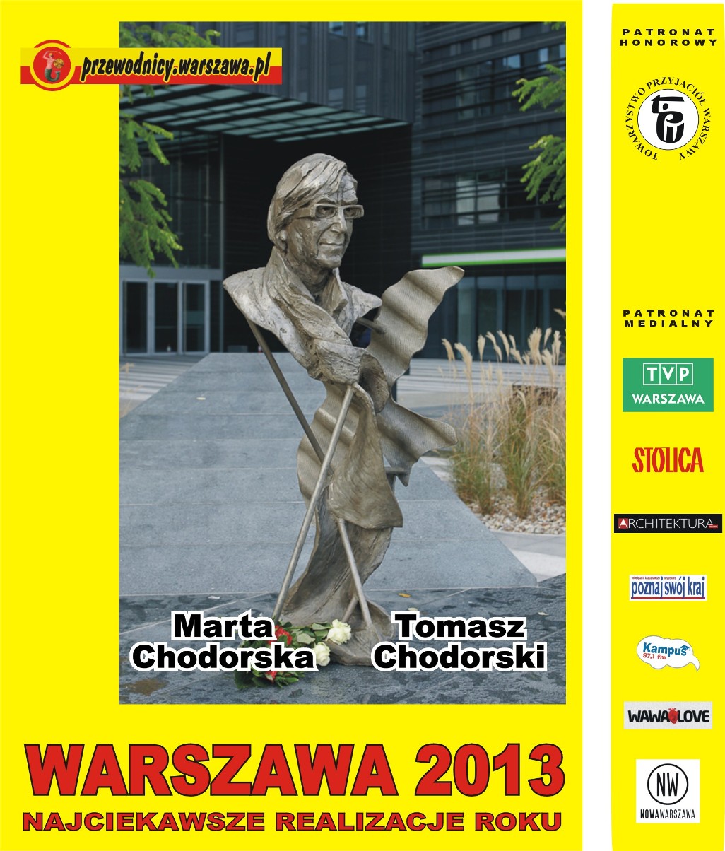 Marta i Tomasz Chodorscy. Warszawa 2013. Najciekawsze realizacje roku